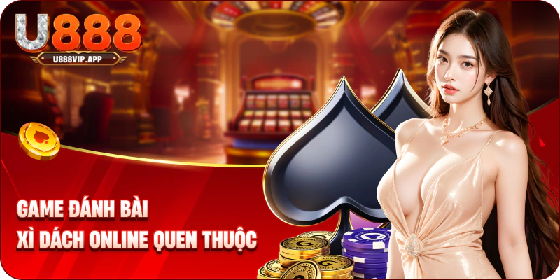 Game đánh bài xì dách online quen thuộc